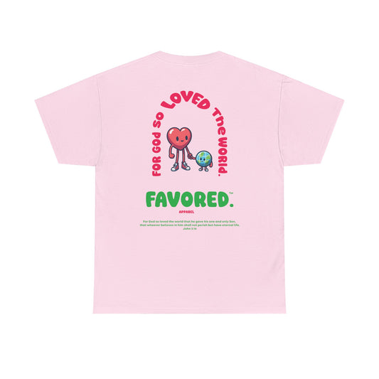 FAVORED. God Loves The World T-Shirt