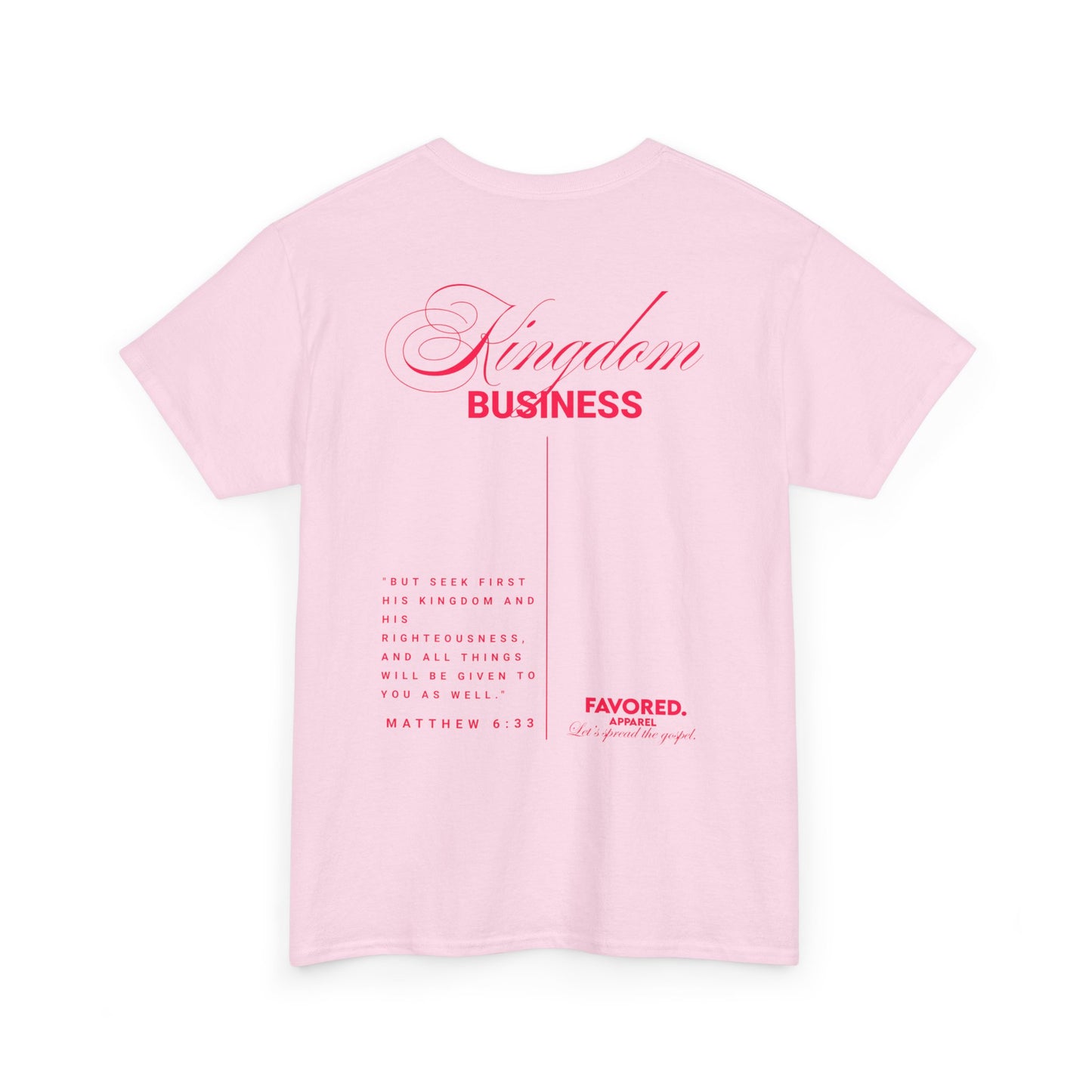 FAVORED. Kingdom Business T-Shirt