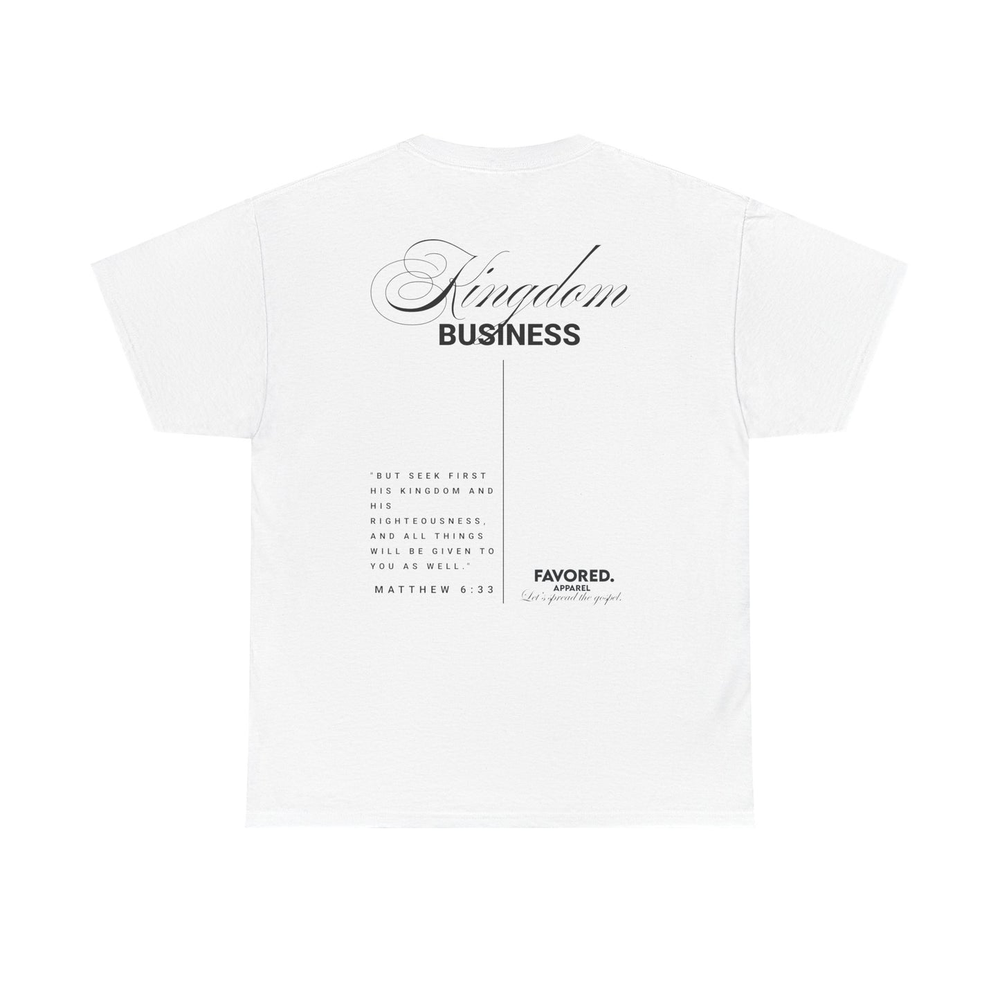 FAVORED. Kingdom Business T-Shirt