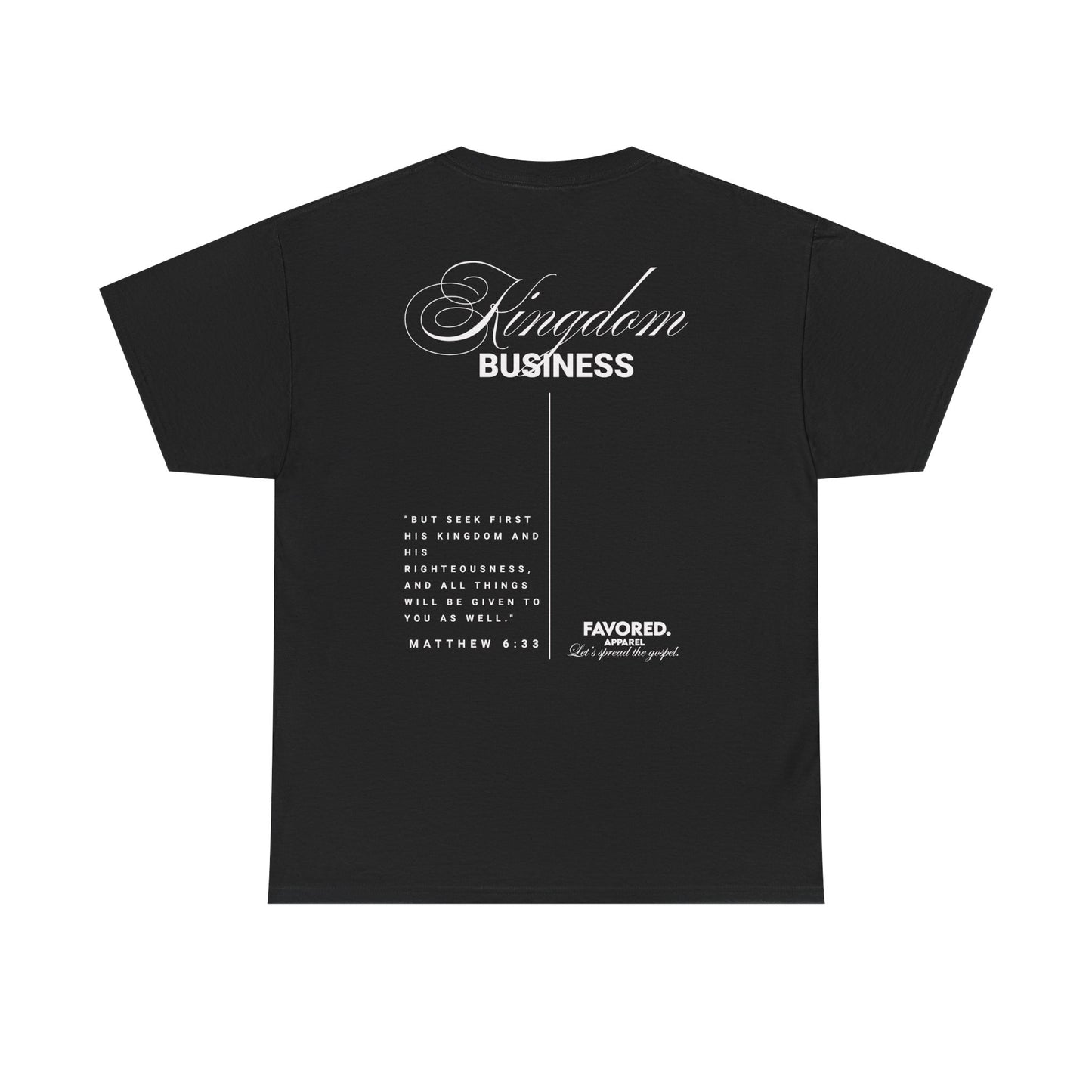 FAVORED. Kingdom Business T-Shirt