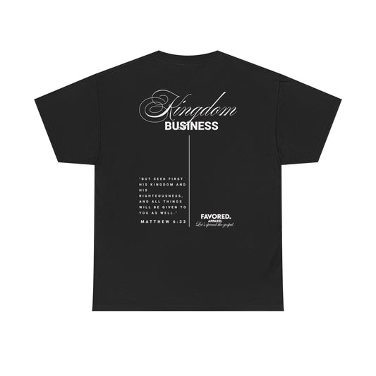 FAVORED. Kingdom Business T-Shirt