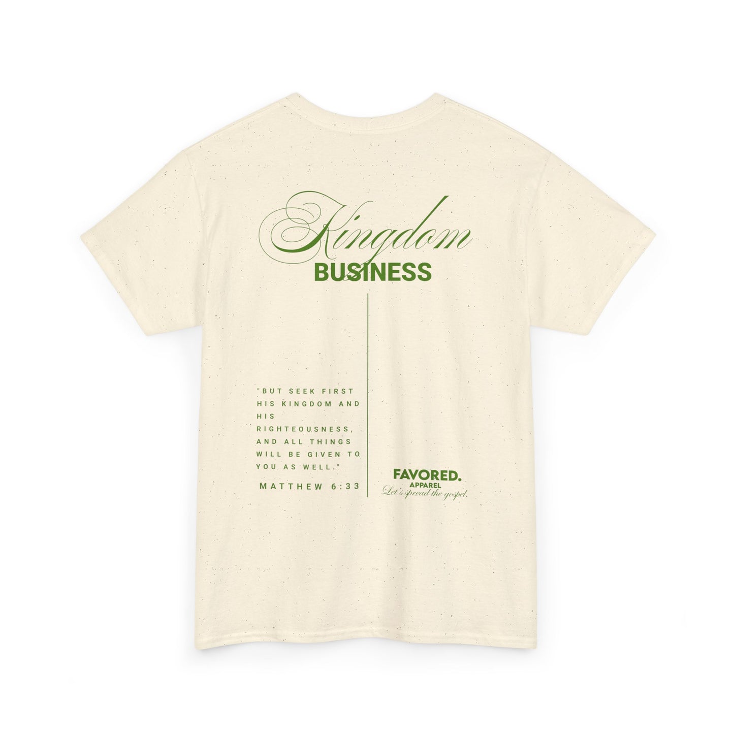 FAVORED. Kingdom Business T-Shirt