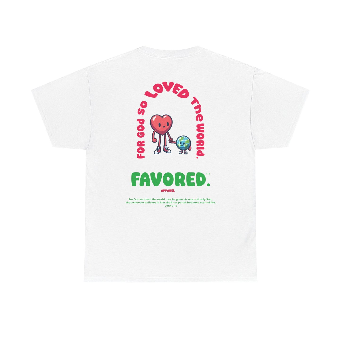 FAVORED. God Loves The World T-Shirt