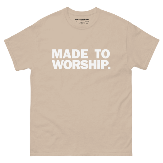 FAVORED. MADE TO WORSHIP. T-Shirt