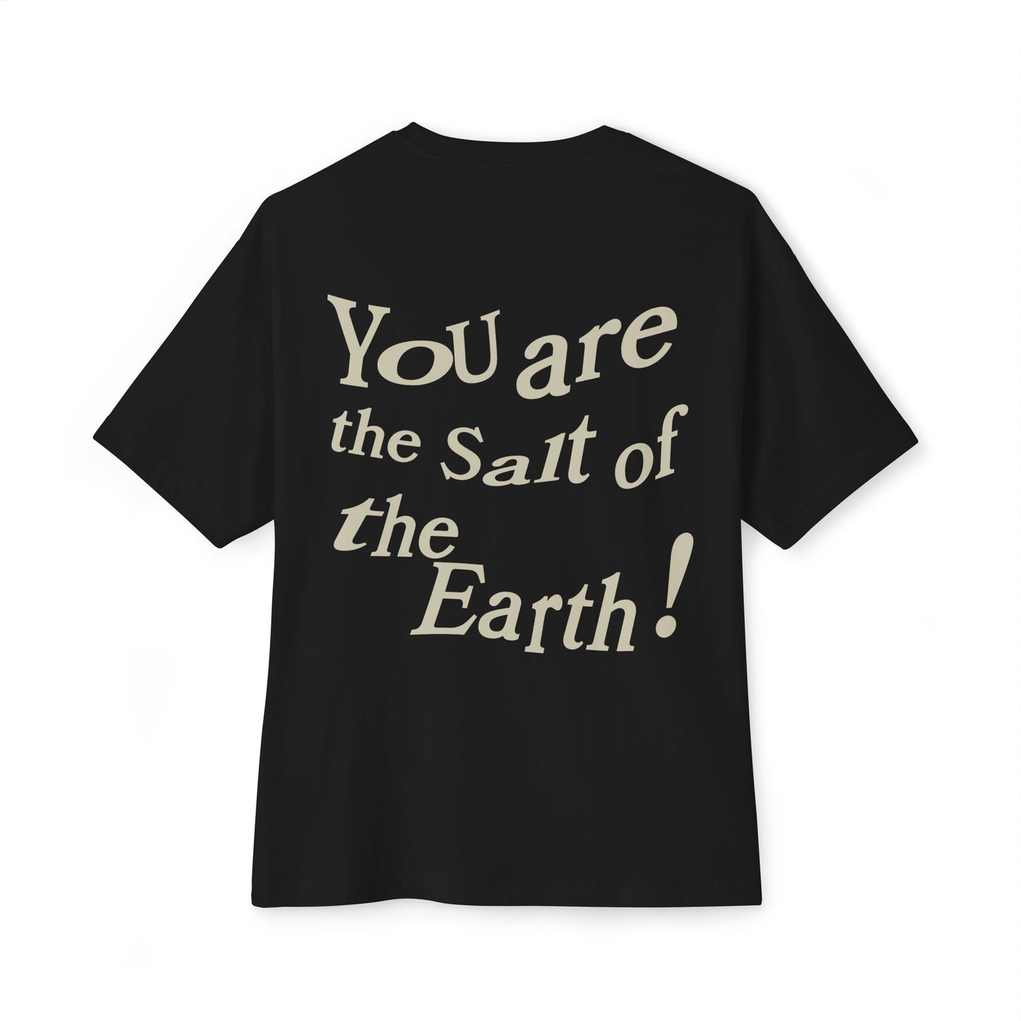 Salt of the Earth! Tee