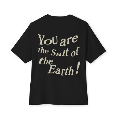 Salt of the Earth! Tee