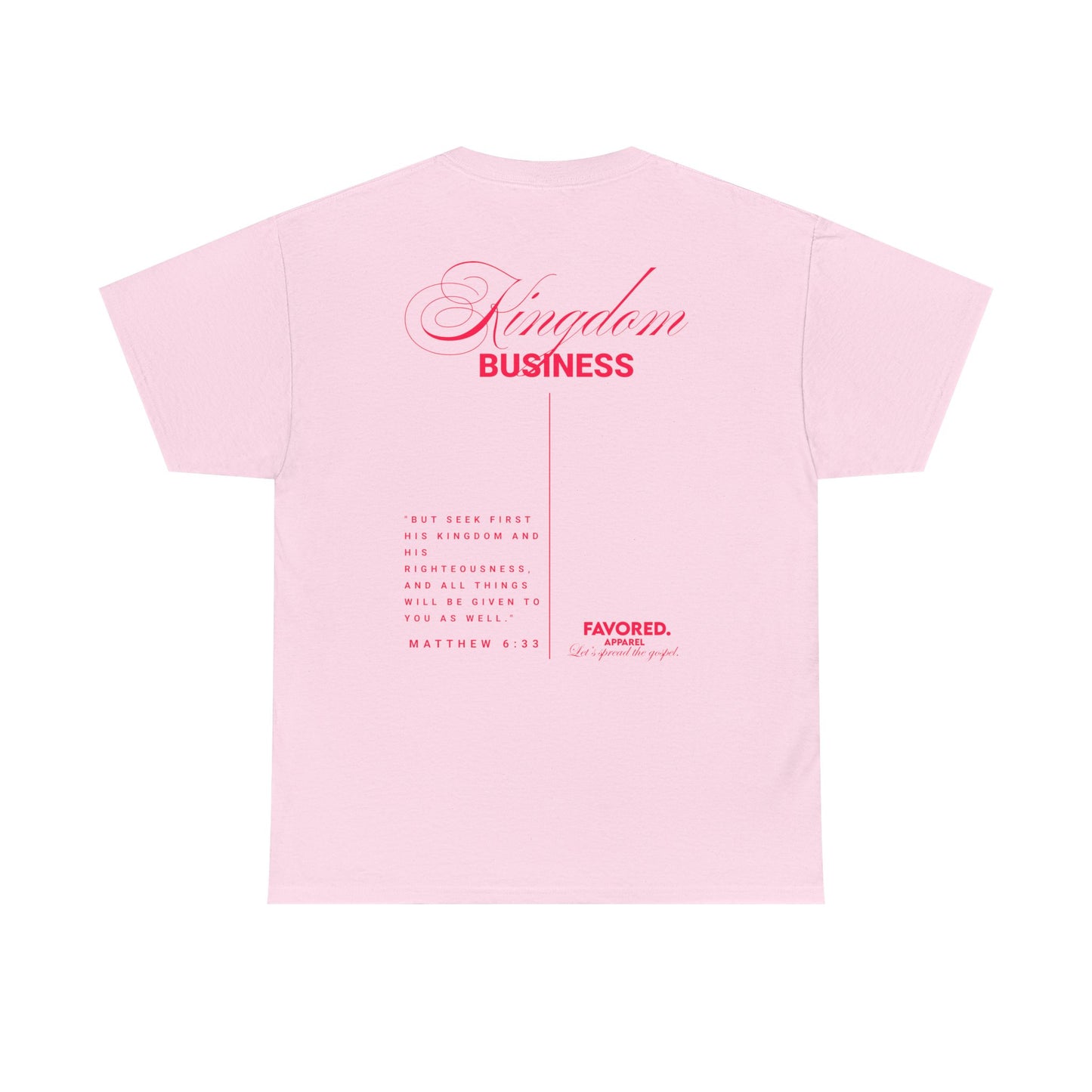 FAVORED. Kingdom Business T-Shirt