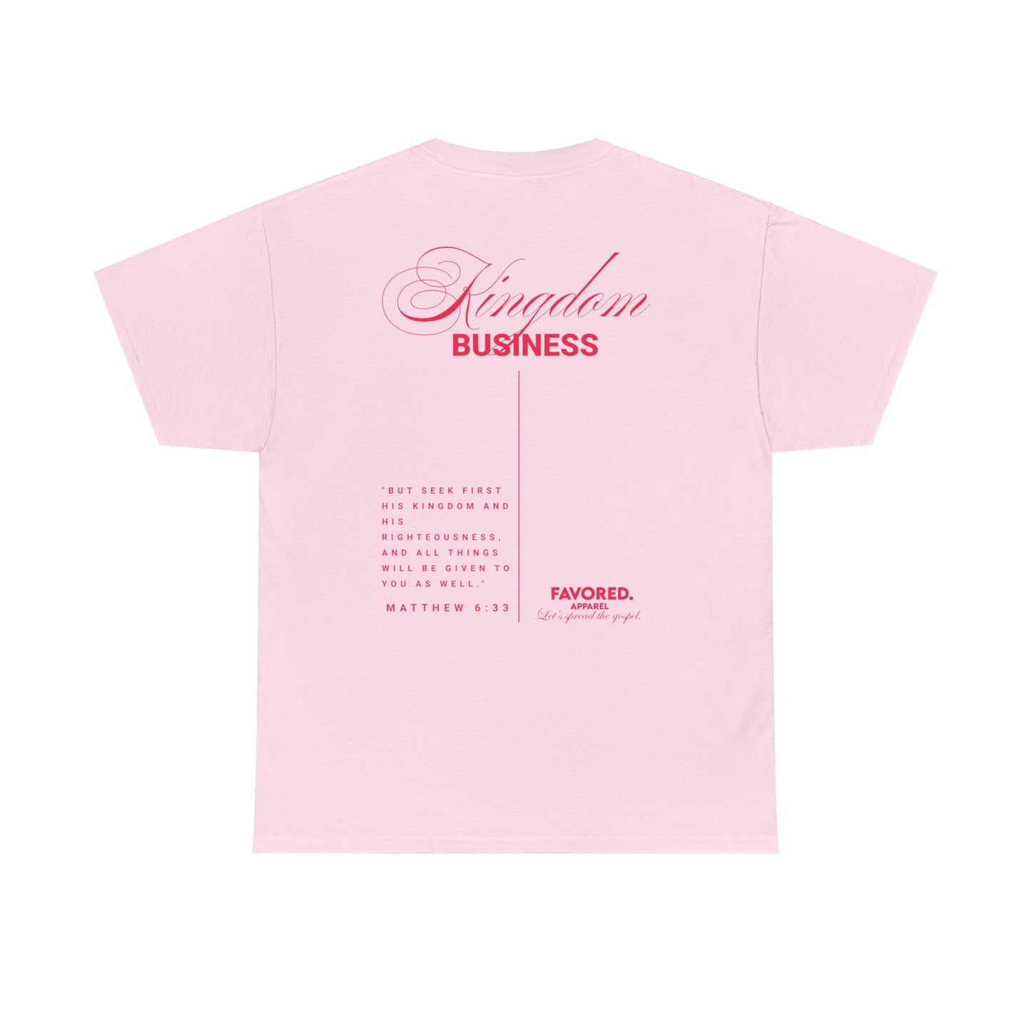 FAVORED. Kingdom Business T-Shirt
