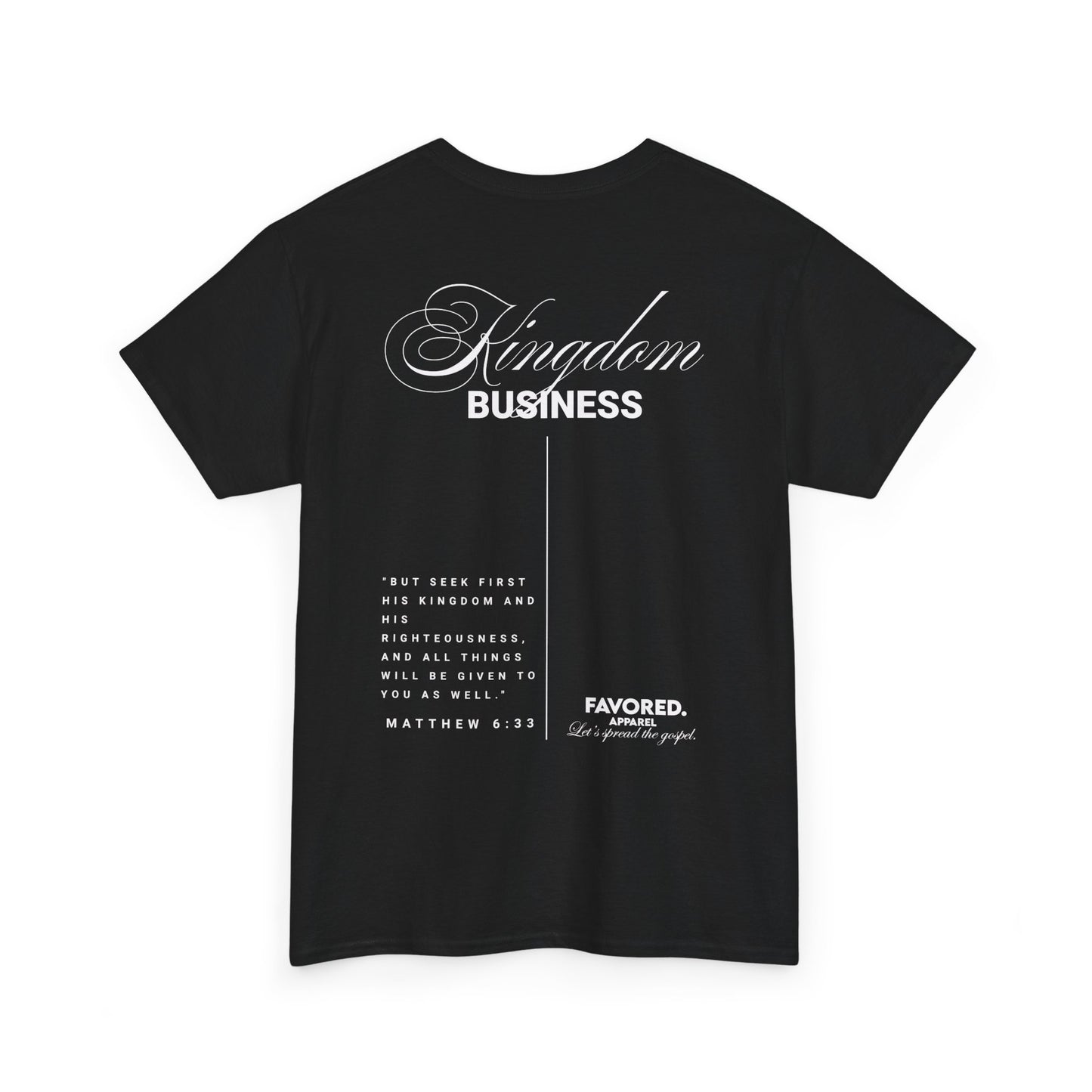 FAVORED. Kingdom Business T-Shirt