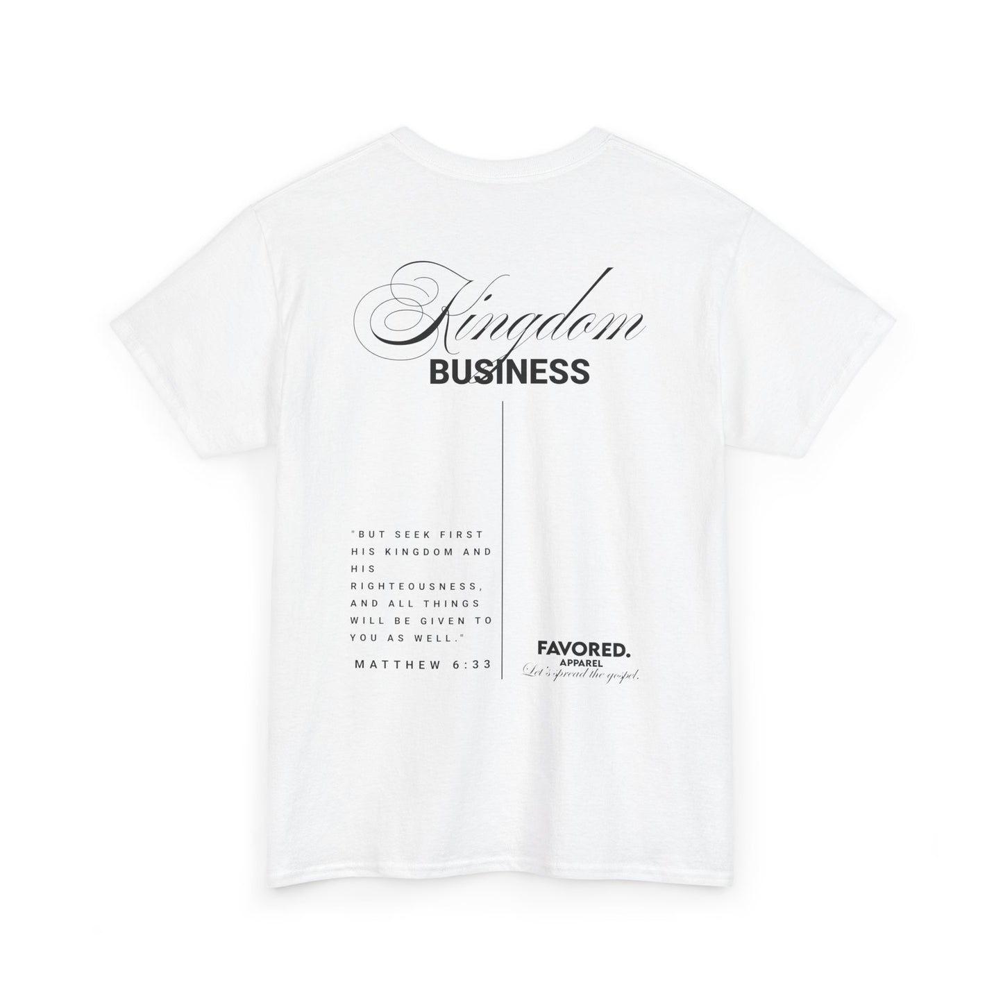 FAVORED. Kingdom Business T-Shirt