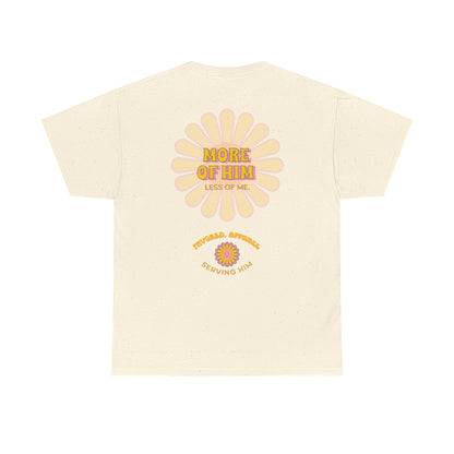 FAVORED. More Of Him T-Shirt