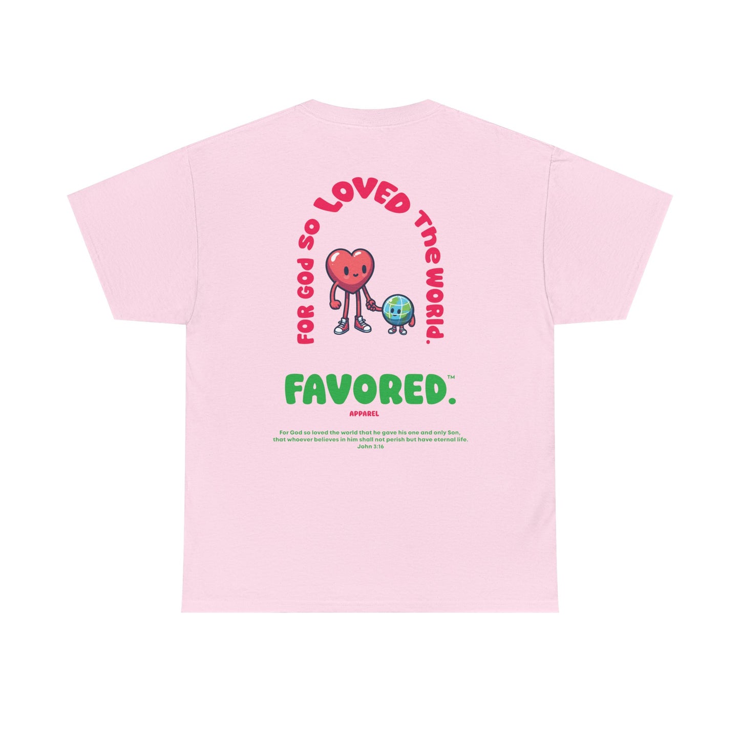 FAVORED. God Loves The World T-Shirt
