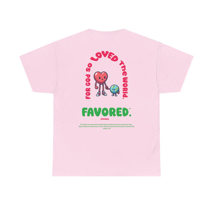 FAVORED. God Loves The World T-Shirt