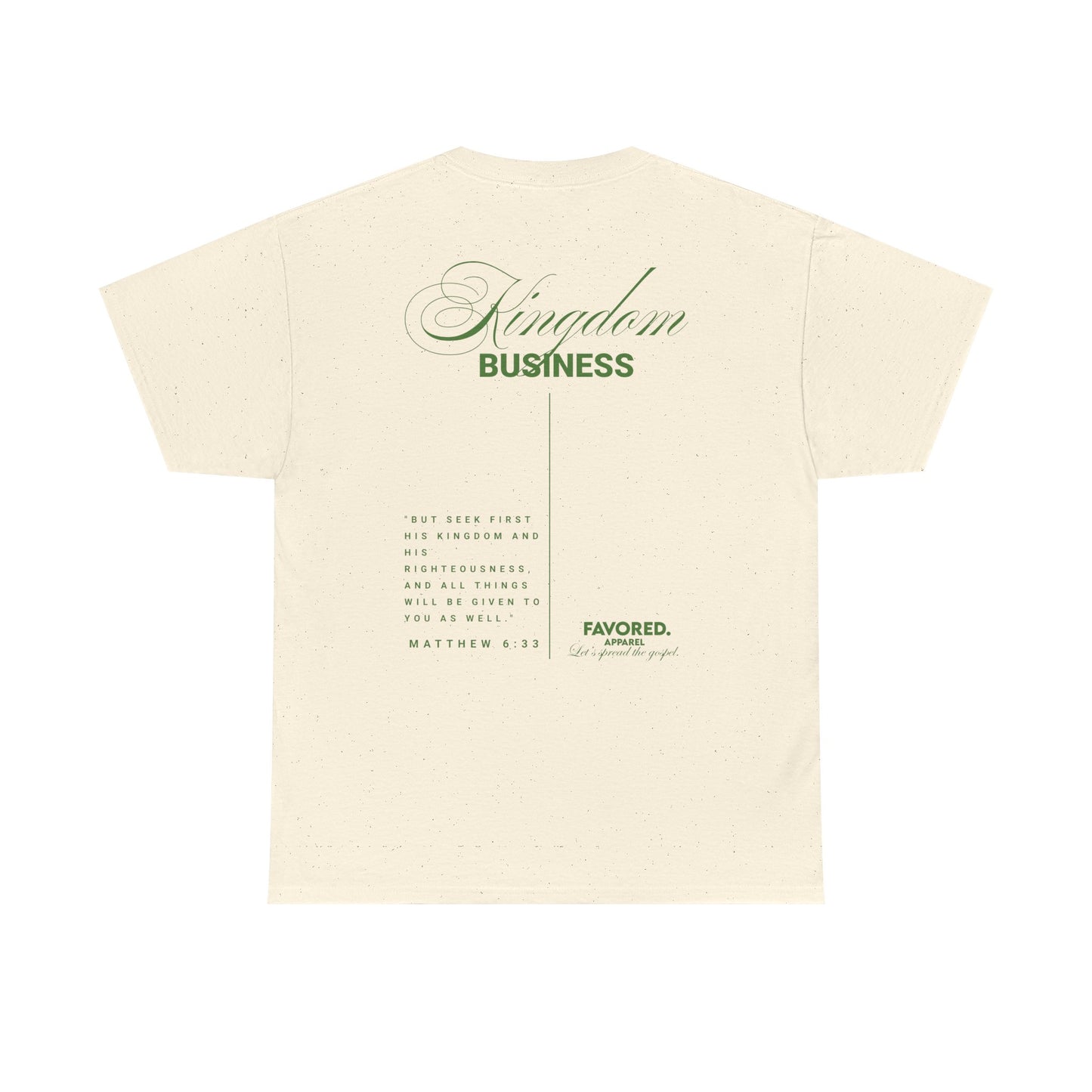 FAVORED. Kingdom Business T-Shirt