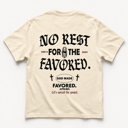 No Rest For The Favored. Tee